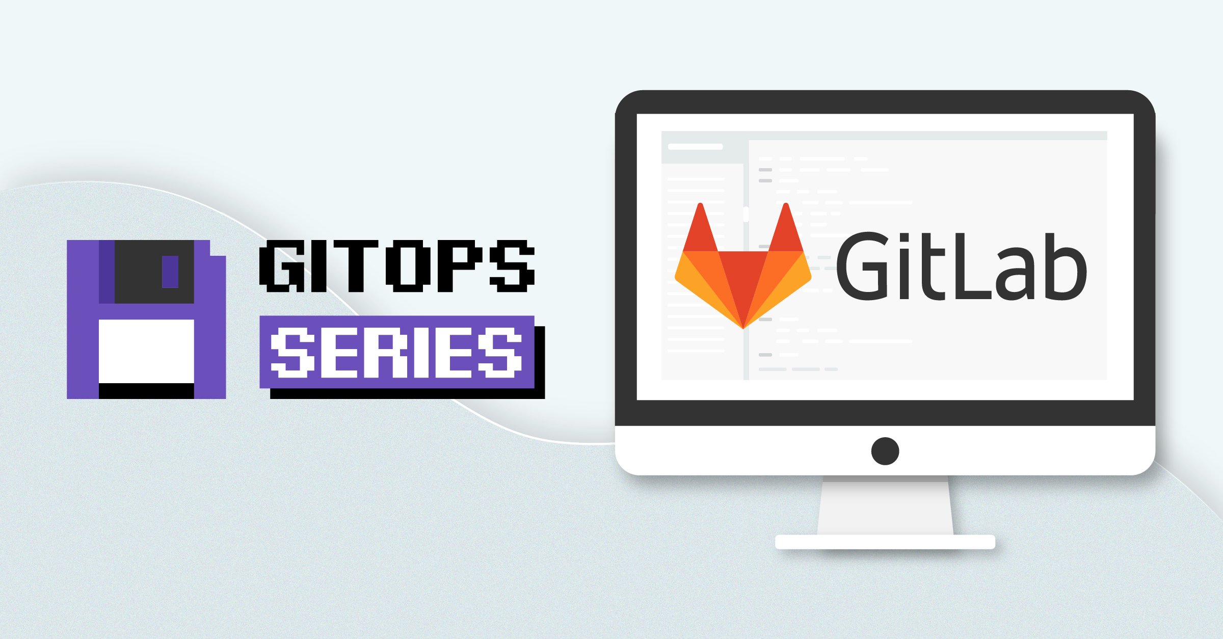 GitOps with GitLab Agent for Kubernetes image thumbnail